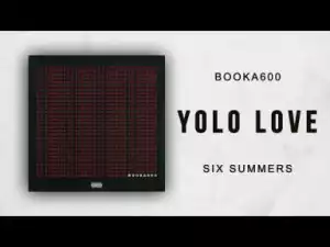 Booka600 - Yolo Love